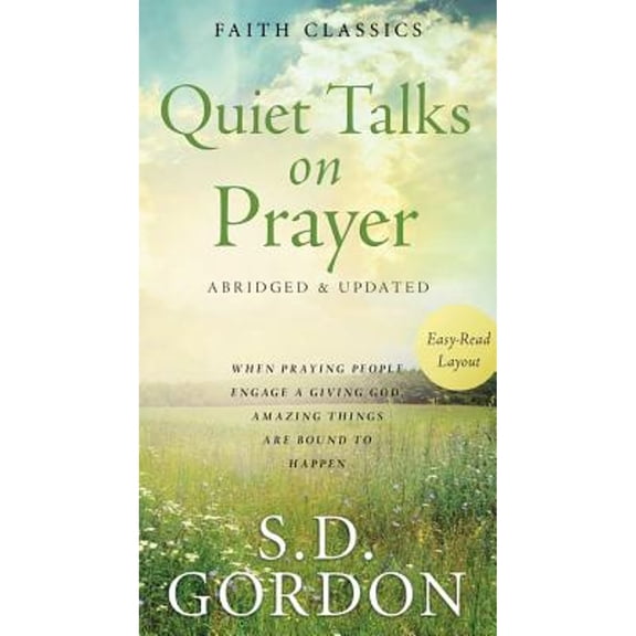 Pre-Owned Quiet Talks on Prayer (Paperback) by S D Gordon