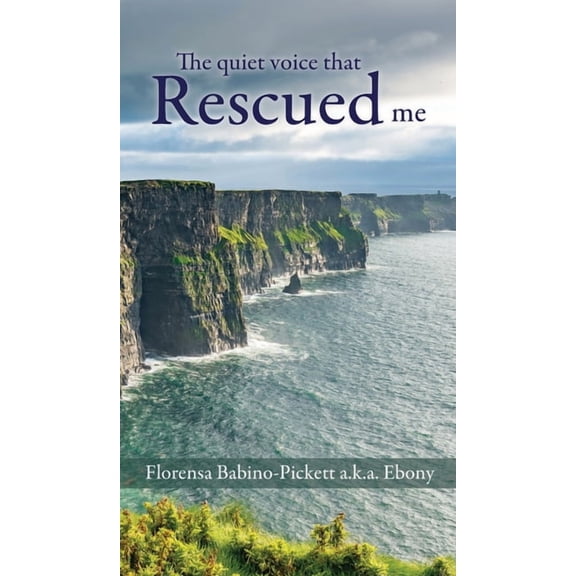 The quiet voice that Rescued me, (Hardcover)