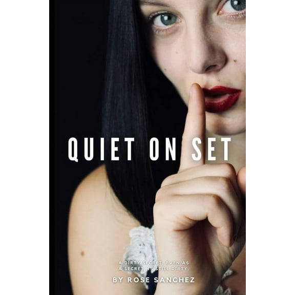 Quiet on Set (Paperback) by Rose Sanchez
