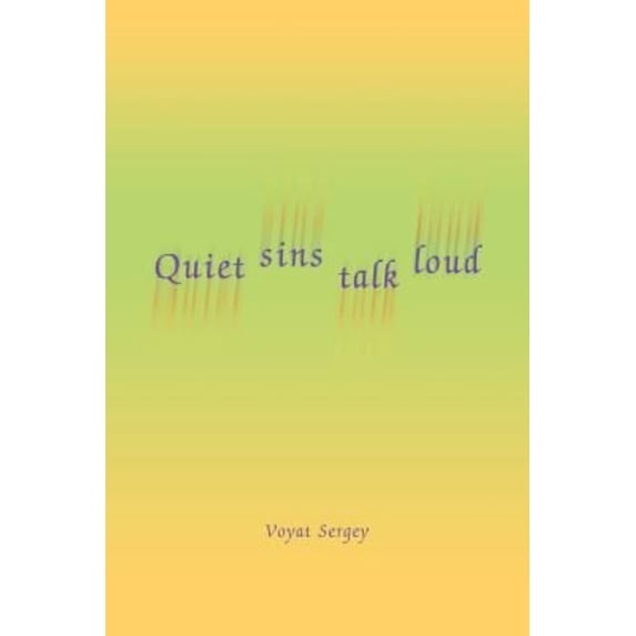 Quiet Sins Talk Loud