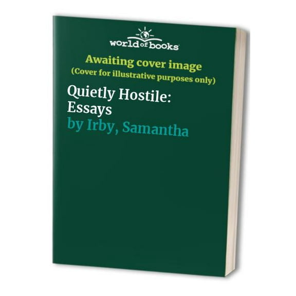 Pre-Owned Quietly Hostile: Essays (Paperback) 0593315693 9780593315699