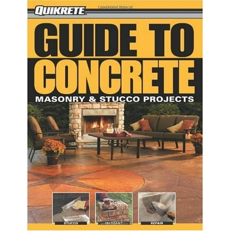 Quikrete: Quikrete Guide to Concrete: Masonry & Stucco Projects (Paperback)