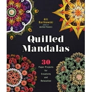 Quilled Mandalas: 30 Paper Projects for Creativity and Relaxation, (Paperback)