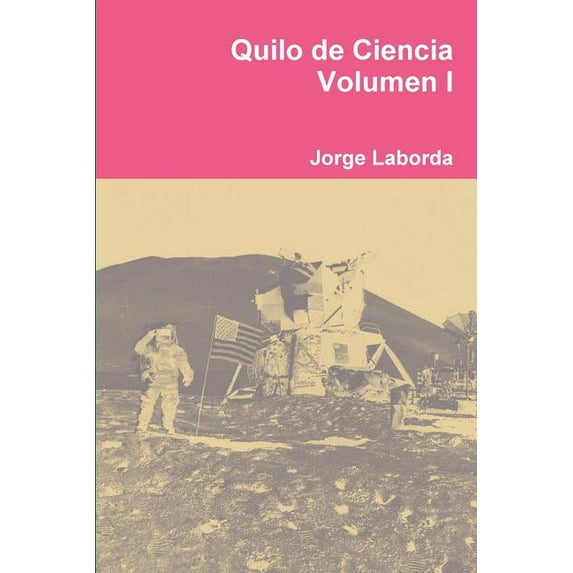 Quilo de Ciencia Volumen I, (Paperback)