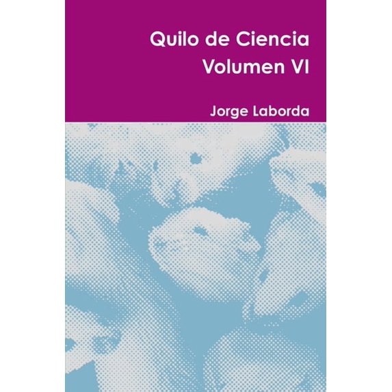 Quilo de Ciencia Volumen VI, (Paperback)