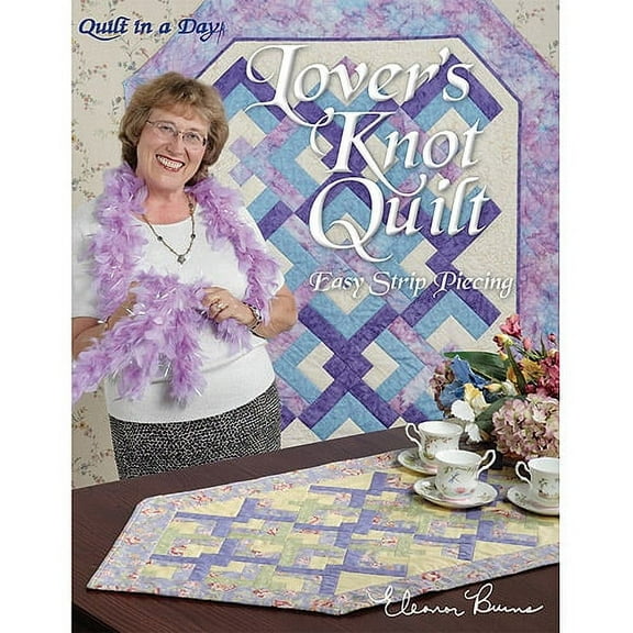 Quilt In A Day-Lover's Knot Quilt