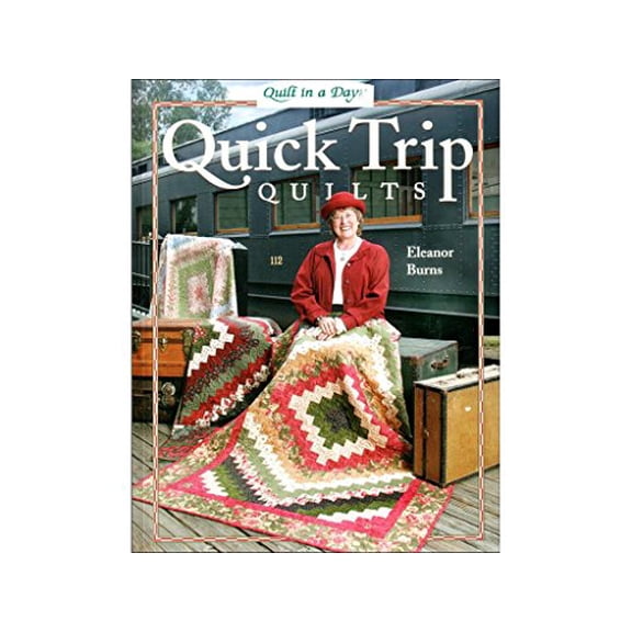 Quilt In A Day Quick Trip Quilts Bk