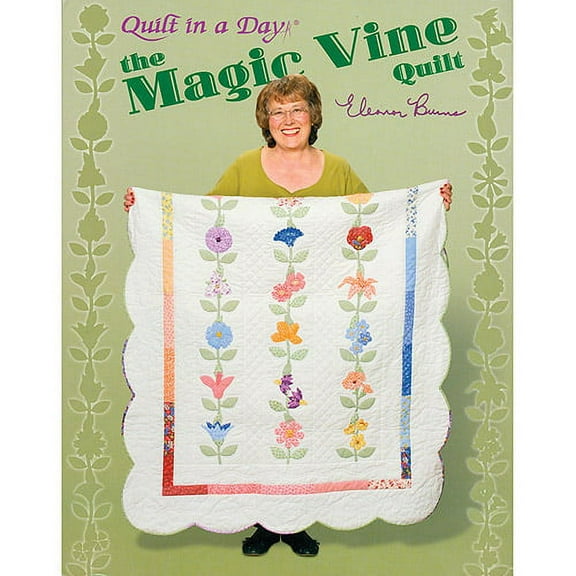 Quilt In A Day-The Magic Vine Quilt