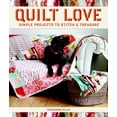 thumbnail image 1 of Quilt Love : Simple Quilts to Stitch and Treasure (Paperback), 1 of 2