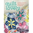 thumbnail image 1 of Quilt Lovely: 15 Vibrant Projects Using Piecing and Applique, (Paperback), 1 of 6