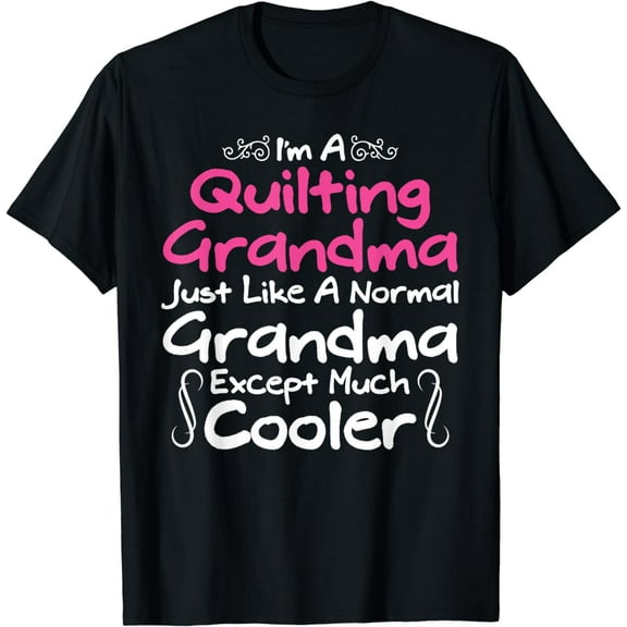 Quilt Shirts Quilting Grandma Tees Yarn Women Hobby Quilter T-Shirt