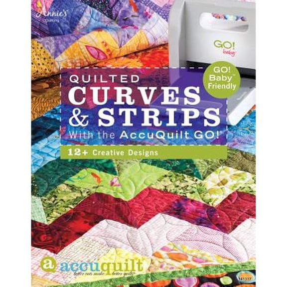 Pre-Owned Quilted Curves & Strips with the AccuQuilt GO!®: 12+ Creative Designs Paperback