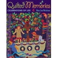 thumbnail image 1 of Pre-Owned Quilted Memories: Celebrations of Life (Paperback) 1571201661 9781571201669, 1 of 1