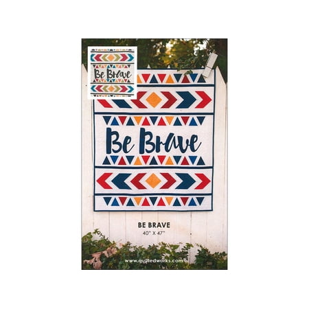 Quilted Works Be Brave Ptrn