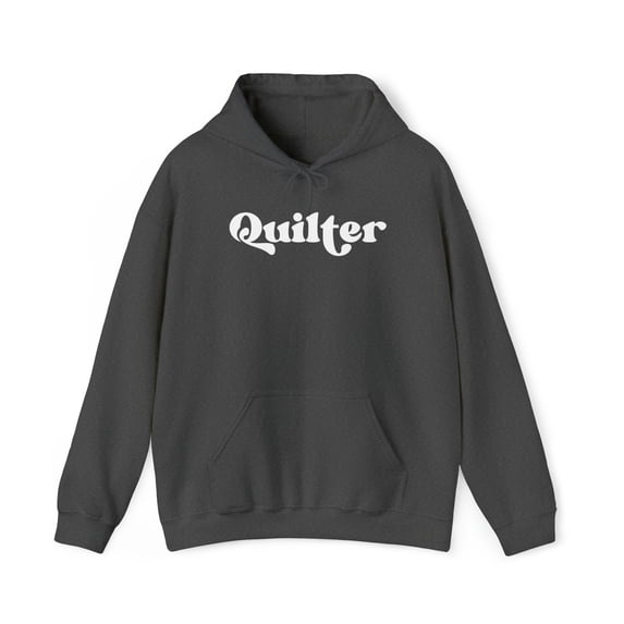 Quilter Quilt Quilting Hoodie, Gifts, Hooded Sweatshirt