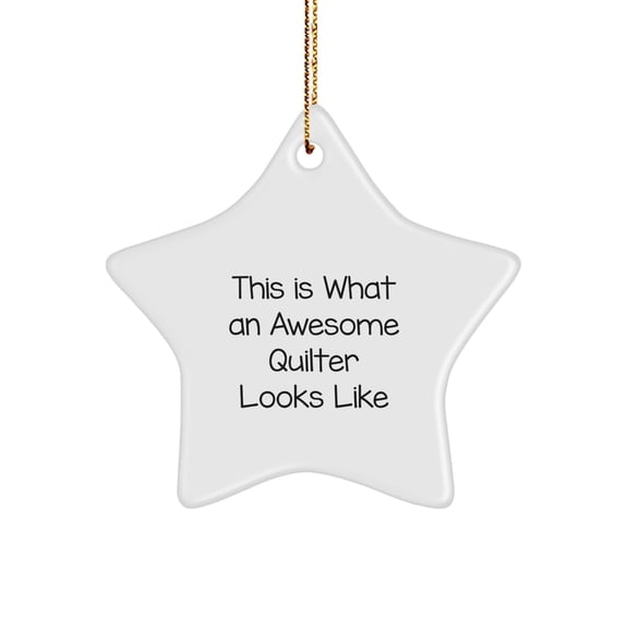 Quilter Star Ornament, Funny Gifts from Friends and Family for Quilters, Christmas Unique Decorations, This 'Is What An Awesome Quilter Looks Like' Star Shaped MDF with Gift Cord