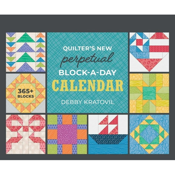 Quilter's New Perpetual Block-A-Day Calendar, (Spiral-Bound)