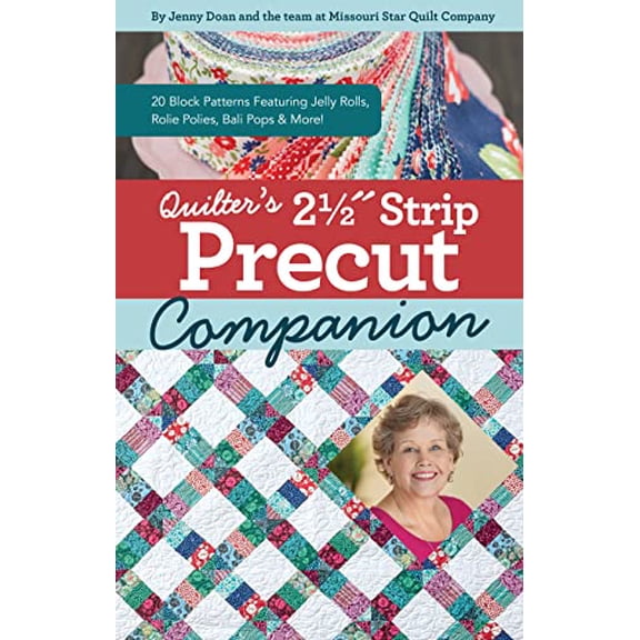 Pre-Owned Quilter's 2-1/2 Strip Precut Companion : Handy Reference Guide and 20+ Block Patterns; Featuring Jelly Rolls, Rolie Polies, Bali Pops and More (Spiral-Bound) 9781644033012