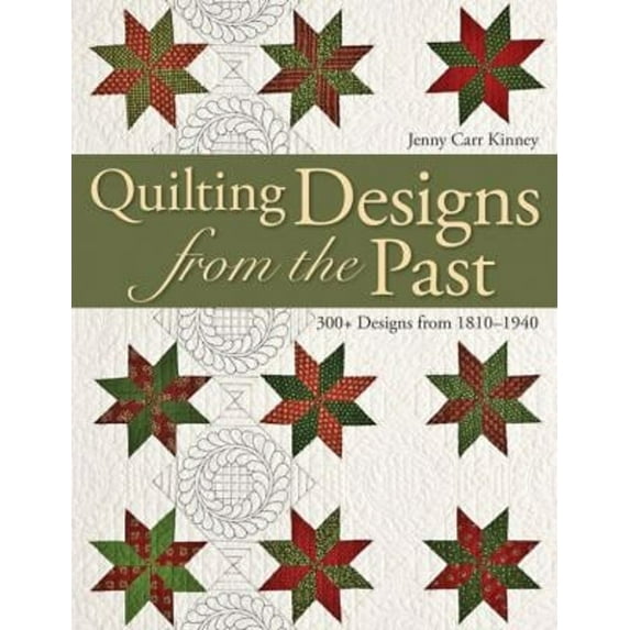 Pre-Owned Quilting Designs from the Past: 300+ Designs from 1810-1940 (Paperback) by Jenny Carr Kinney