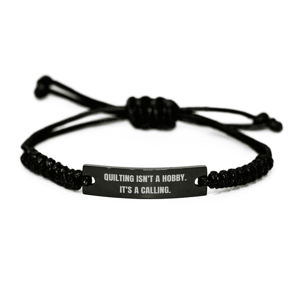 Quilting Gifts from Friends - 'Quilting Isn't A Hobby. It's A Calling.' Rope Bracelet for Quilting Enthusiasts - Mother's Day Unique Gifts