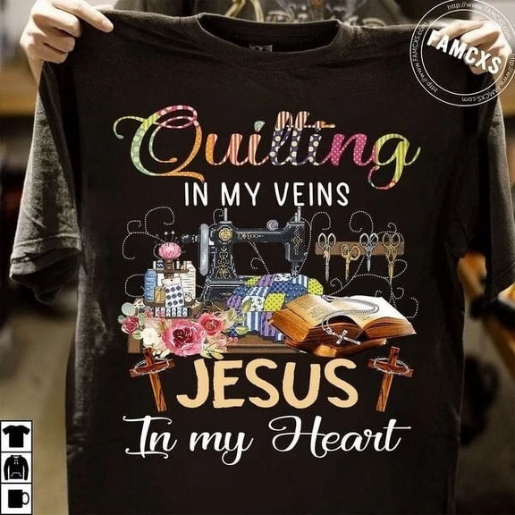Quilting In My Veins Jesus In My Heart Sewing Machine Unisex S-5XL Hot Trending Shirt, Vintage Birthday Gift