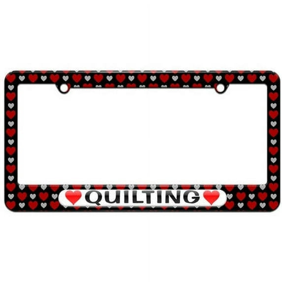 Quilting Love with Hearts License Plate Tag Frame, Multiple Colors