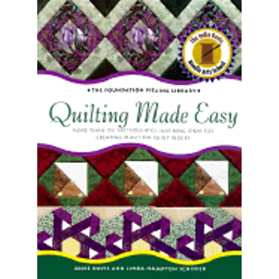 Pre-Owned Quilting Made Easy: More Than 150 Patterns and Inspiring Ideas for Creating Beautiful Quilt Blocks (Foundation Piecing Library), 9781567996555, 1567996558, Hardcover,