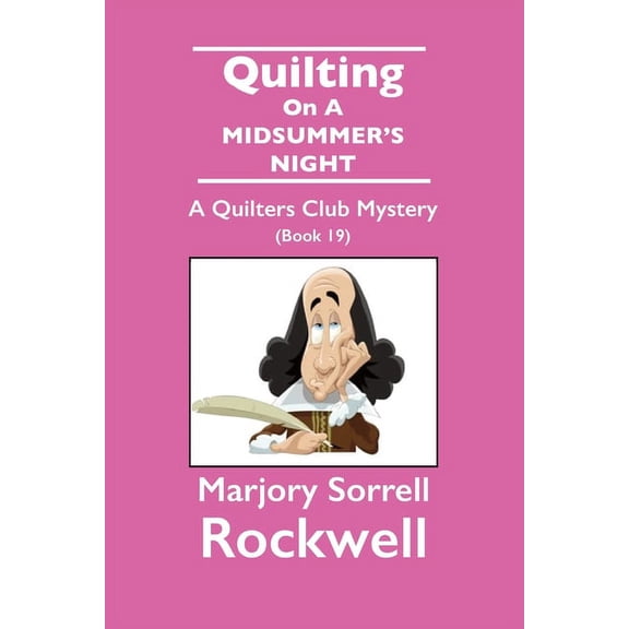 Quilting On A Midsummer's Night-A Quilters Club Mystery #19 (Paperback)