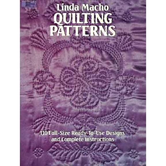 Pre-Owned Quilting Patterns: 110 Full-Size Ready-To-Use Designs and Complete Instructions (Paperback) by Linda Macho