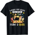 thumbnail image 1 of Quilting Seamstress When Life Gives You Scraps Make A Quilt T-Shirt, 1 of 4