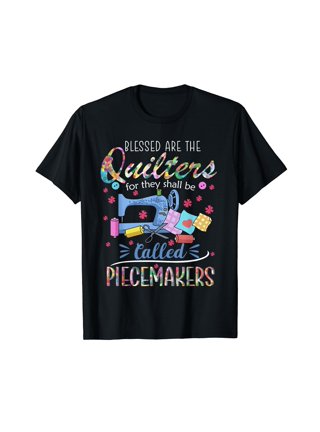  Blessed are the Quilters - Piecemakers Funny quilting Tshirt :  Clothing, Shoes & Jewelry