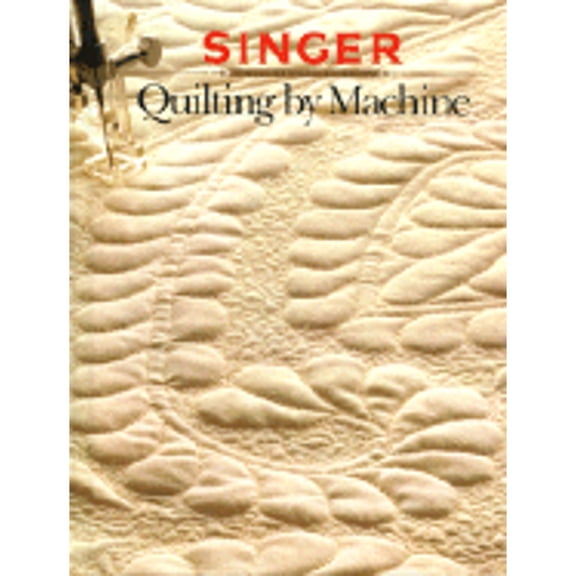 Pre-Owned Quilting by Machine (Singer Sewing Reference Library), 9780865732537, 0865732531, Hardcover, No edition stated edition
