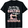 thumbnail image 1 of Quilting grandma funny quilter granny sewing quilt T-Shirt, 1 of 4