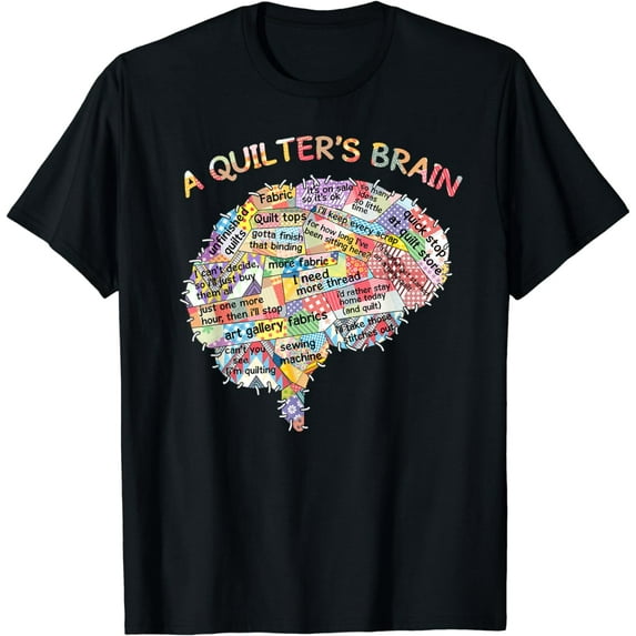 Quilting shirt a quilter's brain T-shirt T-Shirt