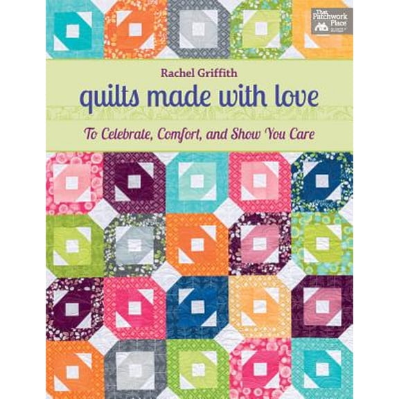 Pre-Owned Quilts Made with Love: To Celebrate, Comfort, and Show You Care (Paperback) 1604682892 9781604682892