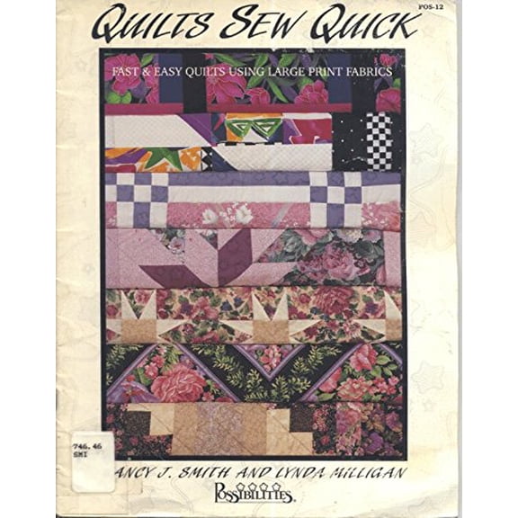 Pre-Owned Quilts Sew Quick : Fast and Easy Quilts Using Large Print Fabrics (Paperback)