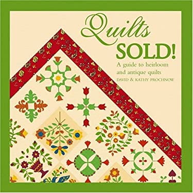 Pre-Owned Quilts Sold!: A Guide to Heirloom and Antique Quilts (Hardcover) 1589803752 9781589803756