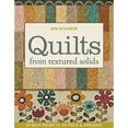 thumbnail image 1 of Quilts from Textured Solids: 20 Rich Projects to Piece & Applique (Paperback) by Kim Schaefer, 1 of 1