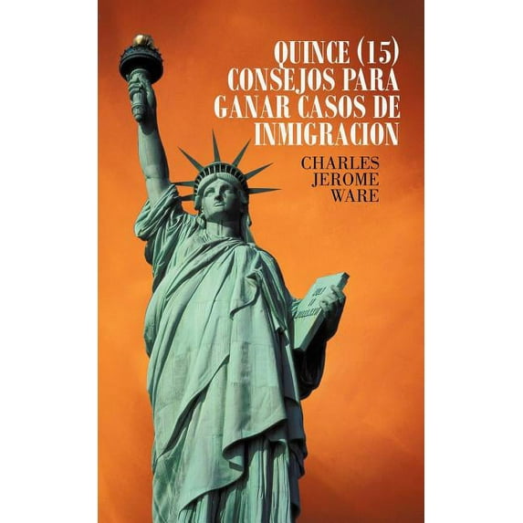 Quince (15) Consejos Para Ganar Casos de Inmigracion (Paperback)