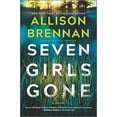 thumbnail image 1 of Pre-Owned Seven Girls Gone: A Riveting Suspense Novel (Hardcover) 0778333477 9780778333470, 1 of 1