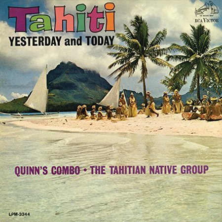 Quinn's Combo / Tahitian Native Group - Tahiti Yesterday and Today - Music & Performance - CD