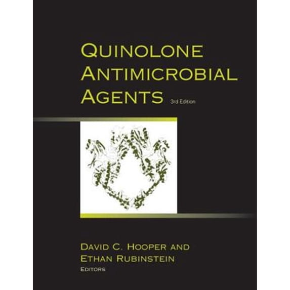 Quinolone Antimicrobial Agents (Hardcover) by David C Hooper, Ethan Rubinstein