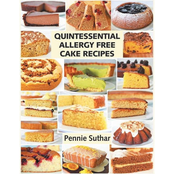 Quintessential Allergy Free Cake Recipes, (Paperback)