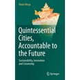 thumbnail image 1 of Quintessential Cities, Accountable to the Future: Sustainability, Innovation and Citizenship, (Hardcover), 1 of 1