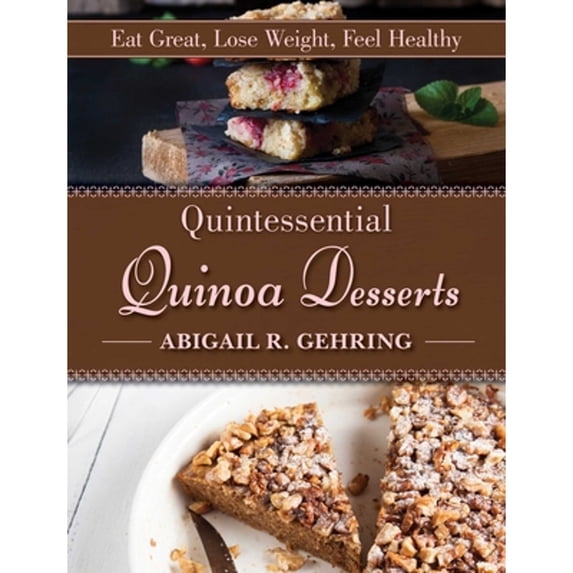 Pre-Owned Quintessential Quinoa Desserts, 9781629144948, 1629144940, Hardcover,