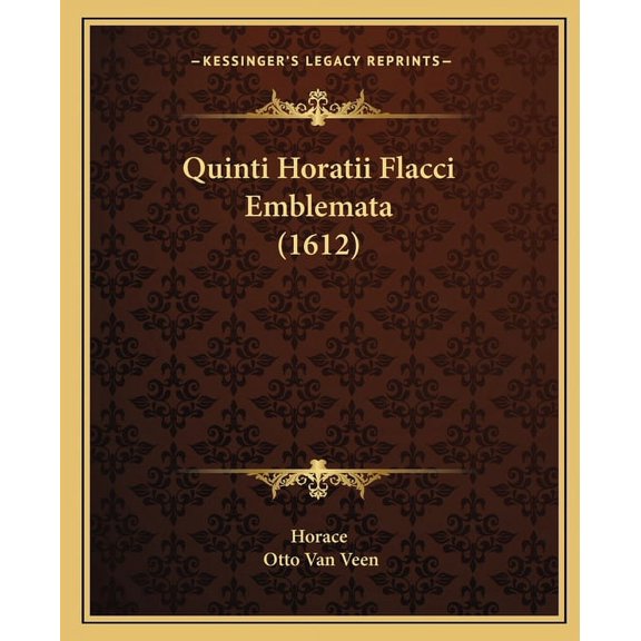 Quinti Horatii Flacci Emblemata (1612) (Paperback)