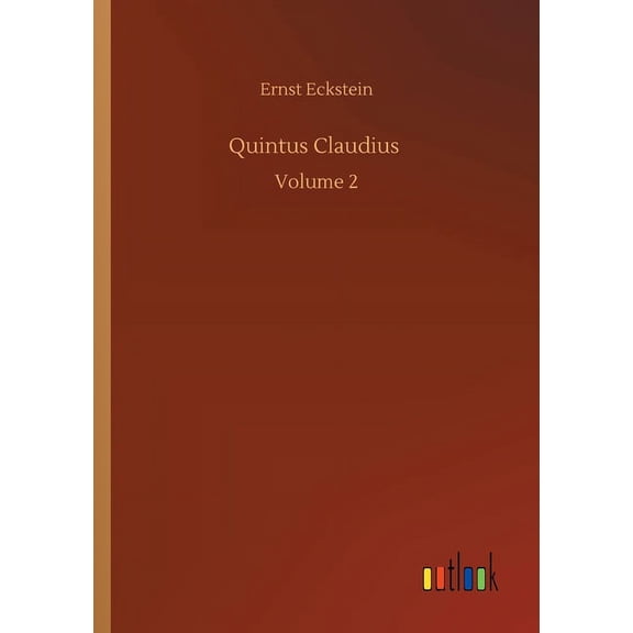 Quintus Claudius: Volume 2, (Paperback)