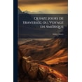 thumbnail image 1 of Quinze jours de traversée; ou, Voyage en Amérique (Paperback), 1 of 1