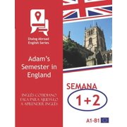 Quinzena Ingl s cotidiano fala para ajud -lo a aprender ingl s - Semana 1/Semana 2 Adams Semester in England, Book 1, Paperback