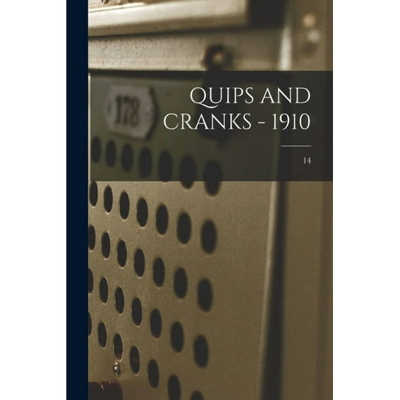 Quips and Cranks - 1910; 14, (Paperback)